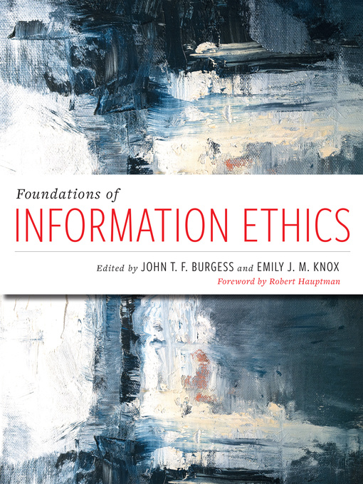 Title details for Foundations of Information Ethics by John T. F. Burgess - Available